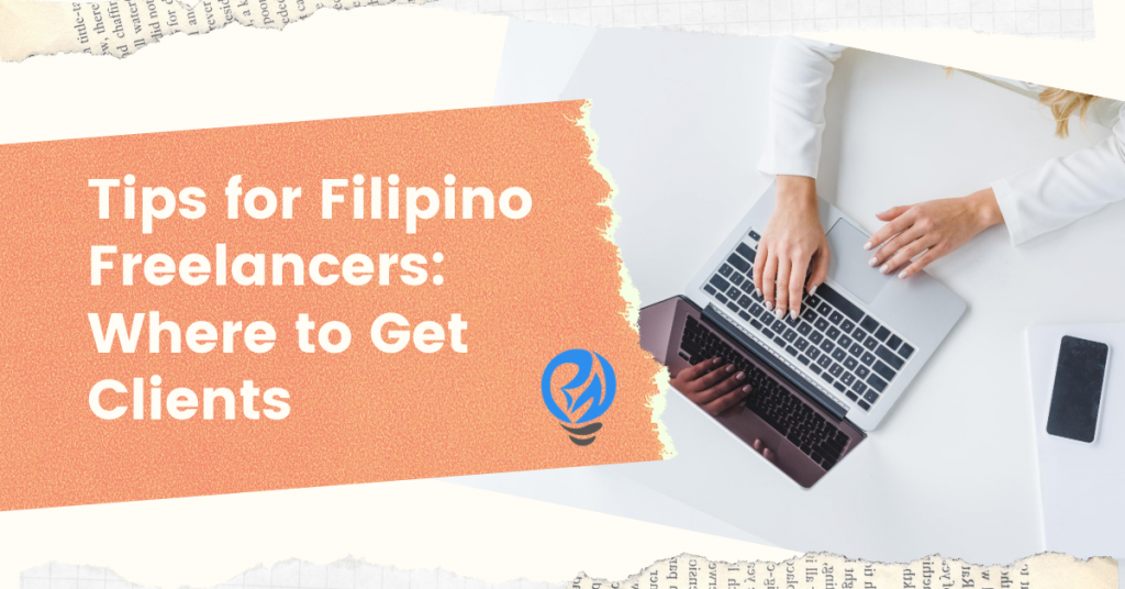 Tips for Filipino Freelancers: Where to Get Clients