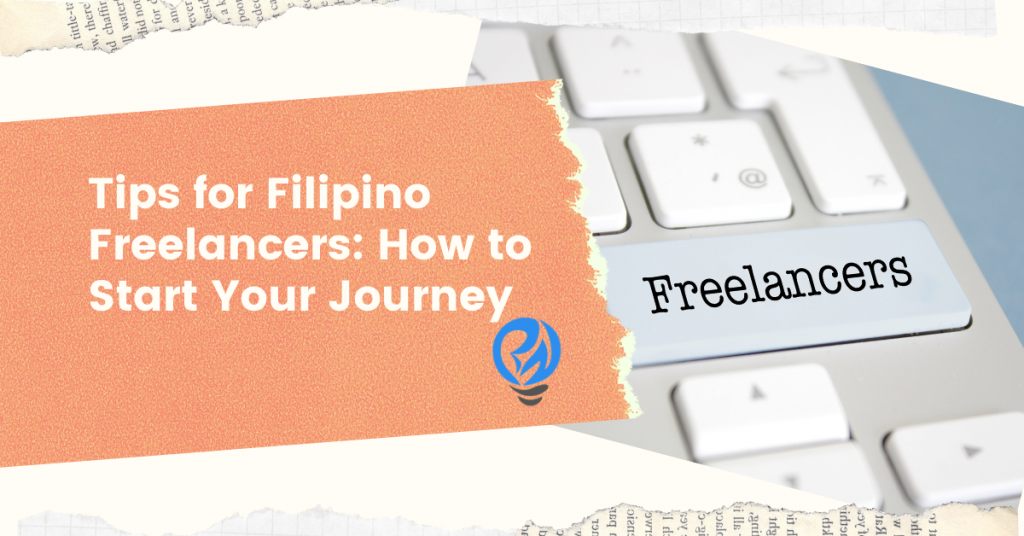 Tips for Filipino Freelancers: How to Start Your Journey